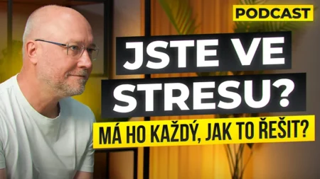 #07: Stres, tlak a jak na něj